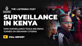 Kenya's government intensifies surveillance of citizens after 2024 protests, critics say