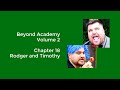 Beyond Academy Volume 2 - Chapter 18 - Rodger and Timothy