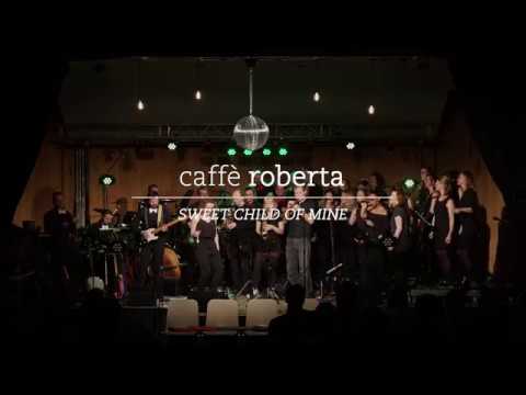 caffè roberta - SWEET CHILD OF MINE - 15/17