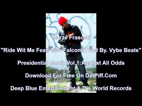 Marze Frascati "Ride Wit Me Feat. Trav Falcone" Prod By. Vybe Beats