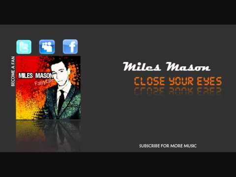 Miles Mason - Close Your Eyes