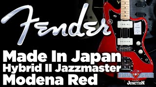 Video thumbnail for Music Junction: Fender Made in Japan Hybrid II Jazzmaster in Modena Red by Music Junction