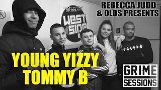 Grime Sessions - Young Yizzy x Tommy B