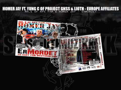 Homer Jay ft. Yung C of Project GNSS & Lioth - Europe Affiliates