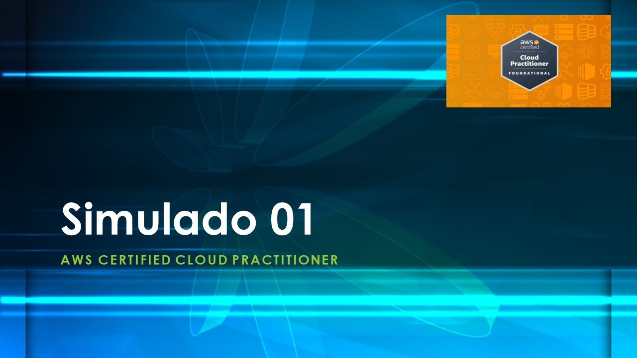 Simulado 01: AWS Cloud Practitioner