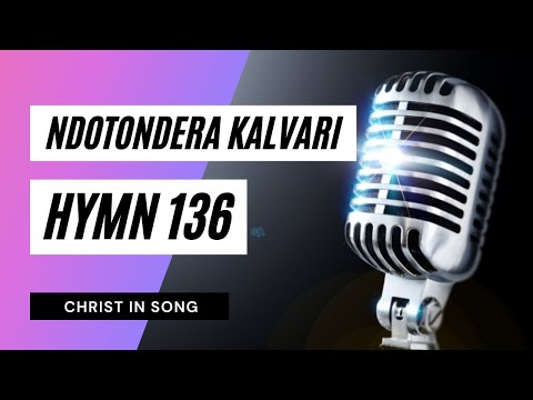 13. NDOTONDERA KALVARI || SDA Hymnal ~ Christ in Song || HYMN 136 || SDA SHONA HYMNS