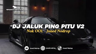 Download lagu DJ JALUK PING PITU V2 ( NOK OOL ) - Juned Nodrop [ REMIX ] mp3
