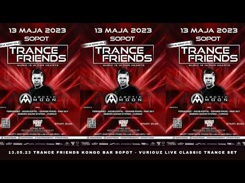 13.05.23 TRANCE FRIENDS KONGO BAR Sopot - VURIOUZ LIVE CLASSIC TRANCE SET