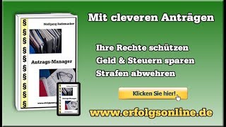 Einspruch - Beschwerde - Widerspruch - Rechtsmittel - Anträge mit dem 