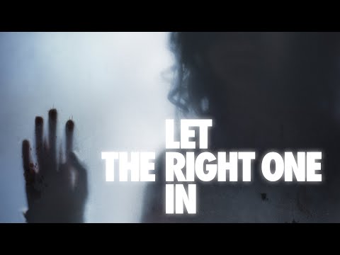 Let The Right One In - Official Trailer