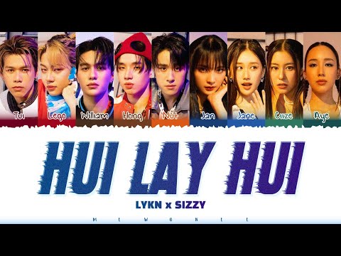 【LYKN x SIZZY】 HUI LAY HUI