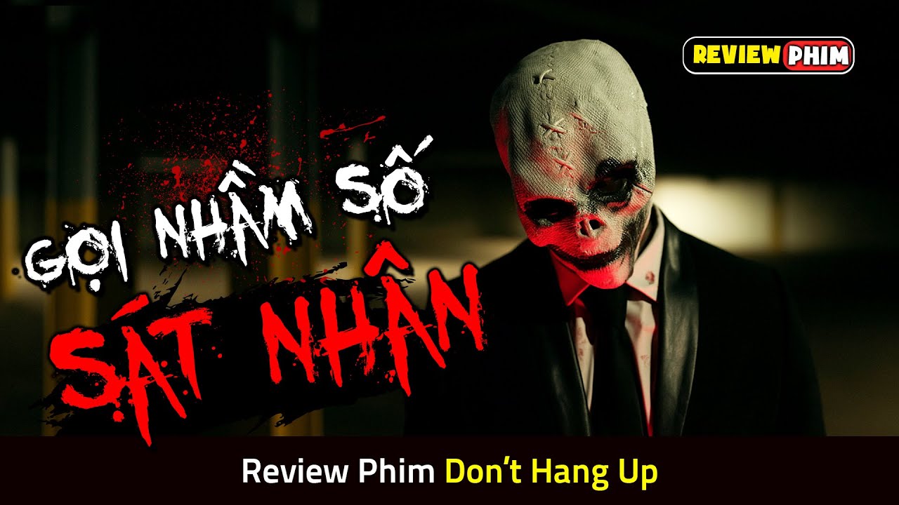 2 Thanh Niên Thích Chơi Khăm Nhưng Gọi Nhầm Số Của Sát Nhân Và Cái Kết - Review Phim DON'T HANG UP