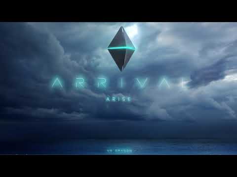 Arise | Arrival [2020] | VG Dragon Official