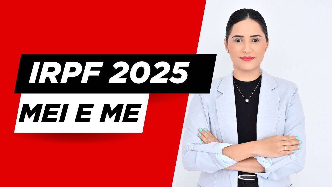 IRPF 2025 - IMPOSTO DE RENDA PARA MEI E ME NO SIMPLES NACIONAL