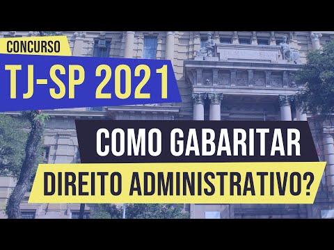 Concurso Escrevente TJSP 2021 | Como Estudar Direito Administrativo?