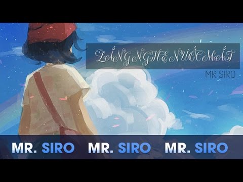 Lắng Nghe Nước Mắt - Mr. Siro (Lyrics Video)