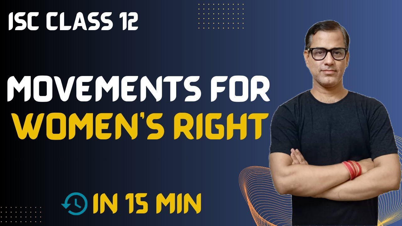Movements for Women's Right | ISC Class 12 | ISC History  | @SirTarunArts