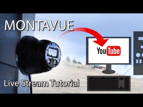How to Live Stream your Security Camera to Youtube (Montavue)