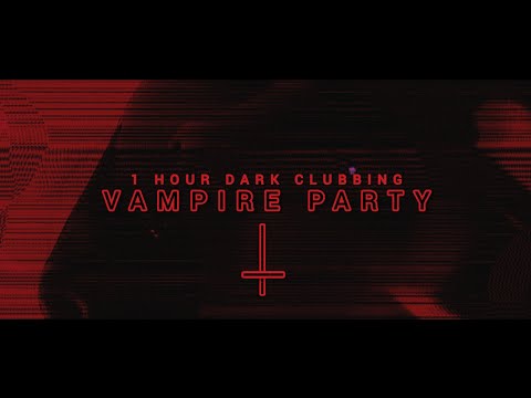 Vampire Party II | 1 Hour Dark Clubbing / Bass House / Dark Techno Mix
