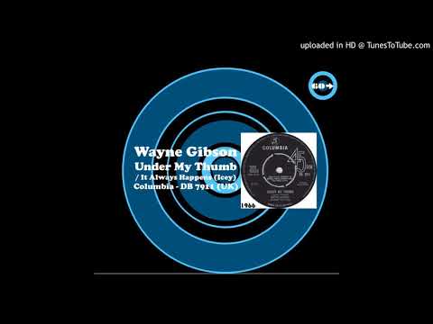 Wayne Gibson - Under My Thumb