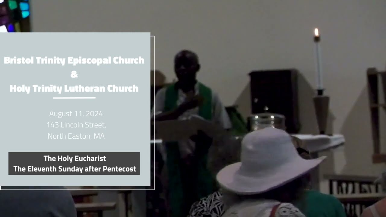 Bristol Trinity Episcopal Church & Holy Trinity Lutheran Church 8/11/2024