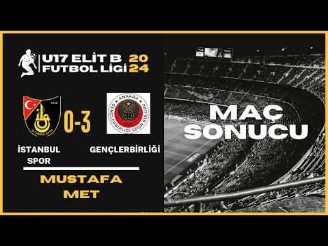 İstanbulspor 0-3 Gençlerbirliği U17 Elit A Ligi