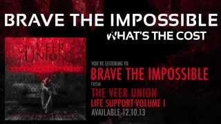 THE VEER UNION: BRAVE THE IMPOSSIBLE