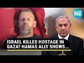 Hamas Ally Releases Chilling Video Of Israeli Captive Killed In IDF Strike Gaza War