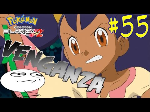 Pokemon Blanco 2.Parte 55. | La venganza contra Iris |