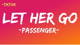 Passenger - Let Her Go (Lyrics) TikTok Songs ~ Love songs