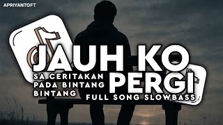 Download lagu DJ JAUH KO PERGI REMIX | SA CERITAKAN PADA BINTANG BINTANG ANGGI VALENTINA VIRAL TIKTOK TERBARU 2025 mp3