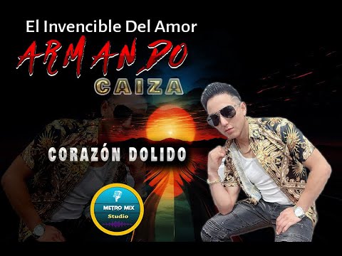 ARMANDO CAIZA El Invencible Del Amor) Corazón Dolido [audio oficial 2025] (COPYRIGHT ✔️