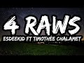 Esdeekid 4 Raws Lyrics Ft Timothée Chalamet
