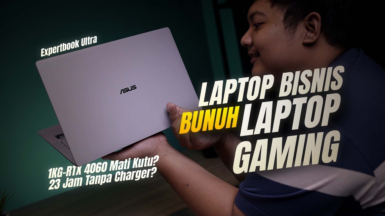 Laptop Bisnis Ini Ngalahin RTX 4060 — dan Gue Benci Ngakuinnya: ASUS Expertbook Ultra