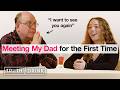 Women Meet Their Fathers For The First Time Truth Or Drink Cut