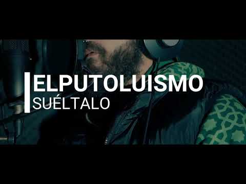 ELPUTOLUISMO - SUELTALO ( Prd. J Nash ) // Fvck That