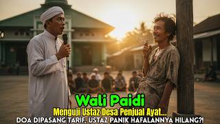 Download lagu Wali Paidi Menguji Ustaz Penjual Ayat, Seketika Hafalan Sang Ustaz Hilang di Depan Jamaah! mp3