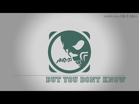But You Don't Know by Jan Chmelar - [Electro Music]