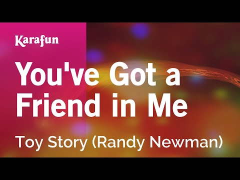 You've Got a Friend in Me - Toy Story (Randy Newman) | Karaoke Version | KaraFun