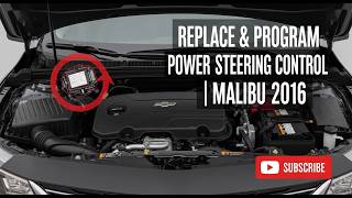 How to Replace and Program the Power Steering Control Module | Malibu 2016