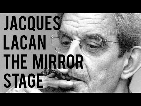 Jacques Lacan - The Mirror Stage
