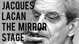 Jacques Lacan - The Mirror Stage