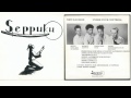 Seppuku -- Under Your Control + New Illusion 7 ...