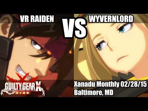 022815 - VR Raiden vs WyvernLord, GGXrd Xanadu Monthly, Baltimore MD
