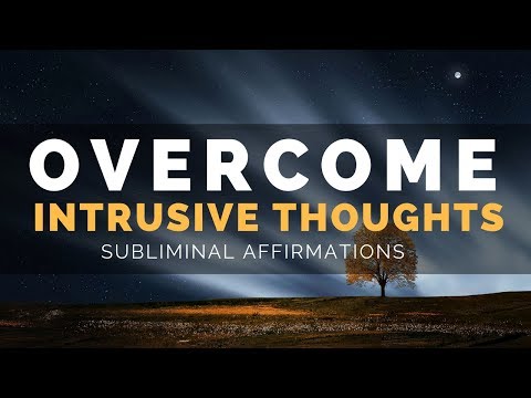 INTRUSIVE THOUGHTS SUBLIMINAL | Overcome Obsessive Thoughts, Rumination & Overthinking