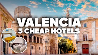 3 GOOD AND CHEAP HOTELS IN VALENCIA! Great location, close to everything!