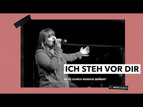 Ich steh vor dir (Hillsong Worship) | Worship Moments | Move Church