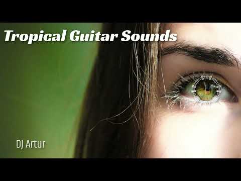DJ ARTUR - TROPICAL GUITAR SOUNDS