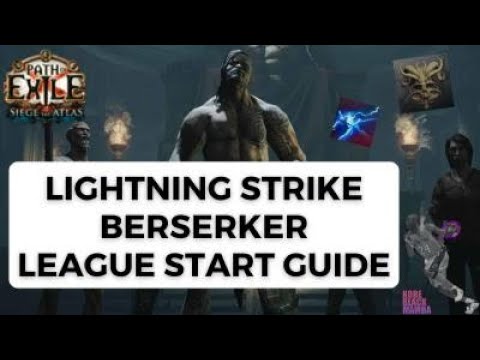 [PoE 3.17] Berserker Lightning Strike League Starter Guide - IN DEPTH for ADVANCED BABIES ONLY