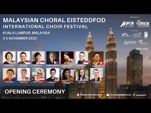 (MCE ICF 2023) Malaysian Choral Eisteddfod International Choral Festival - Opening Ceremony